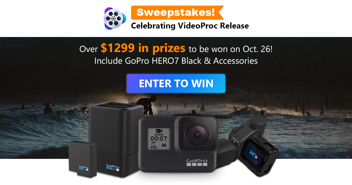 F:\工作\工作安排\2018年\9月VideoProc\gopro sweepstake banner\gopro-sweepstake-EN.png